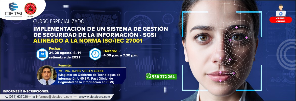 CURSO ESPECIALIZADO IMPLEMENTACIÓN DE UN SISTEMA DE GESTIÓN DE SEGURIDAD DE LA INFORMACIÓN – SGSI ALINEADO A LA NORMA ISO IEC 27001